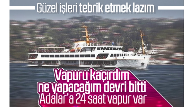 Adalar'a 24 saat ulaşım dönemi