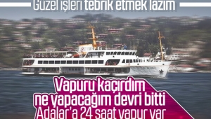 Adalar'a 24 saat ulaşım dönemi