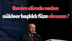 Erdoğan'dan nükleer füze mesajı: Benim elimde olmamasını kabul etmiyorum