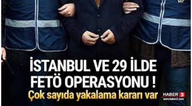 İstanbul ve 29 ilde FETÖ operasyonu! 74 muvazzaf asker için yakalama kararı