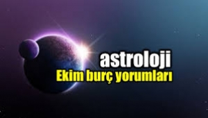 Ekim Ayı Burç Yorumlarınız!