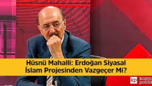 Erdoğan Siyasal İslam projesinden vazgeçer mi?  