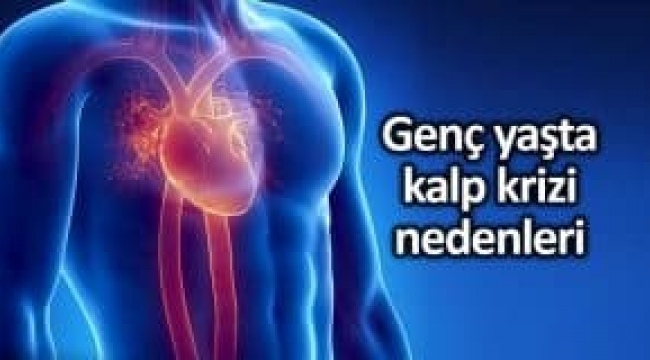 Genç yaşta kalp krizi görülmesinin 10 nedeni nedir?