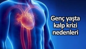 Genç yaşta kalp krizi görülmesinin 10 nedeni nedir?