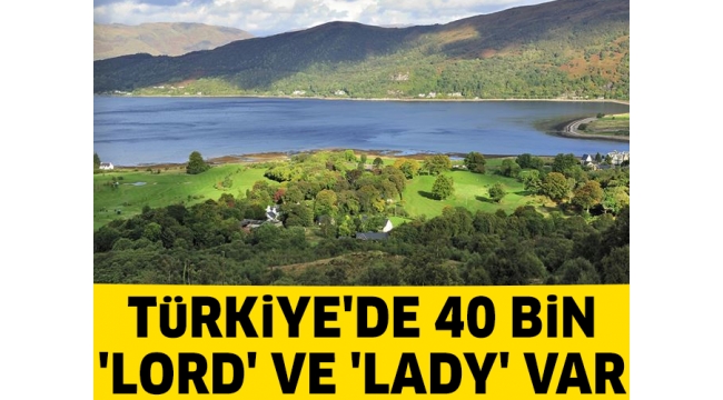 İşte Türkiye'deki lady ve lordlar: Aralarında ünlüler de var