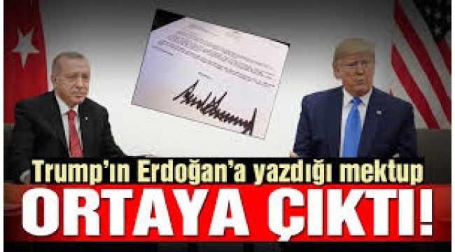 Reuters: Trump'ın 9 Ekim'de Erdoğan'a yazdığı mektup ortaya çıktı