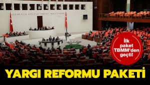 Yargı reformunda ilk paket yasalaştı... Postadan hapis çıkabilir