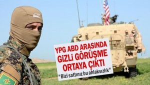 YPG ABD arasında gizli görüşme ortaya çıktı