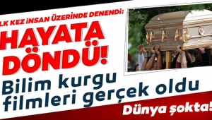 Bilim kurgu filmleri gerçek oldu! Ölüyü dirilttiler