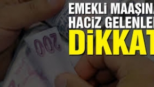 Emekli maaşına haciz gelenler dikkat!