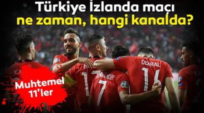 Milli maç ne zaman, saat kaçta ve hangi kanalda?