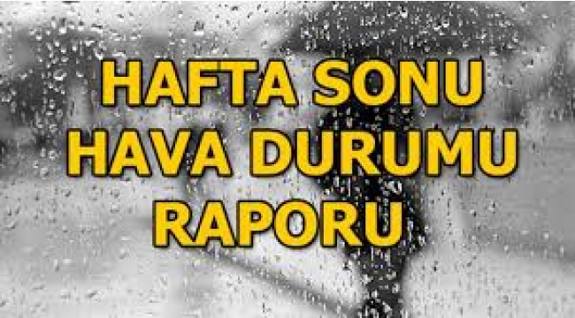 Hafta sonu Meteoroloji'den il il hava durumu tahminleri