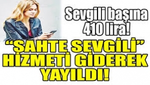 Sahte sevgililik hizmeti giderek yayılıyor