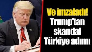 Trump, Türkiye'ye yaptırım uygulanmasını öngören 738 milyar dolarlık bütçe tasarısına imzayı attı