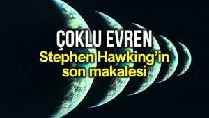 Çoklu evren teorisi: Stephen Hawking'in ölmeden önceki son makalesi