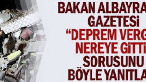 "Deprem vergisi nereye gitti" sorusunu böyle yanıtladı