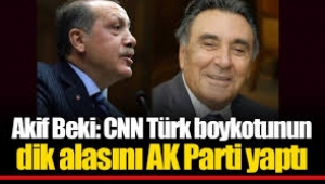 Akif Beki: CNN Türk boykotunun dik alasını AK Parti yaptı