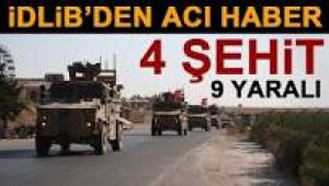 İdlib'de 6 asker şehit oldu