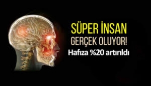 Süper insan gerçek oluyor: Hafıza yüzde 20 oranında artırıldı!