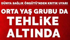 Dünya Sağlık Örgütü'nden orta yaşlılara uyarı!