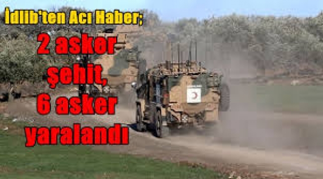 MSB: Bahar Kalkanı Harekâtı'nda 2 asker şehit oldu, 6 asker yaralandı
