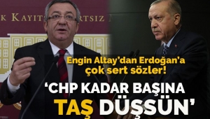 Erdoğan'a çok sert sözler!