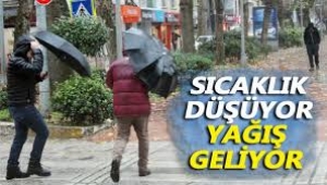 Yağış geliyor, sıcaklık 12 derece düşüyor