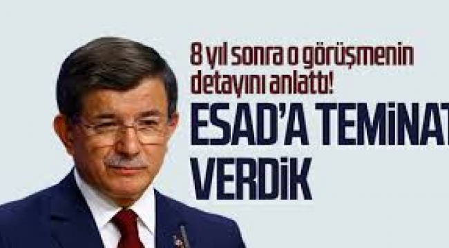 Ahmet Davutoğlu, Esad'la görüşmesini anlattı