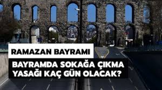 Bayramda sokağa çıkma yasağı uygulanacak