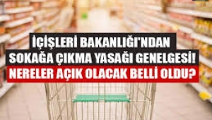 Nereler, kaça kadar açık olacak?