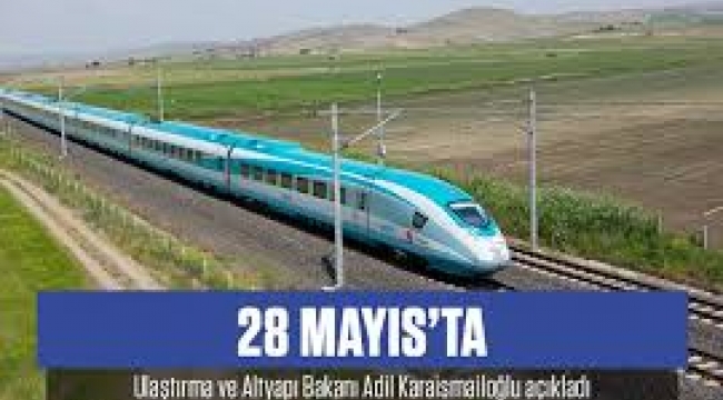 Ulaştırma Bakanı: Hızlı tren seferleri 28 Mayıs'ta başlatılıyor