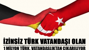 1 milyon Türk Alman vatandaşlığından çıkarıldı mı?