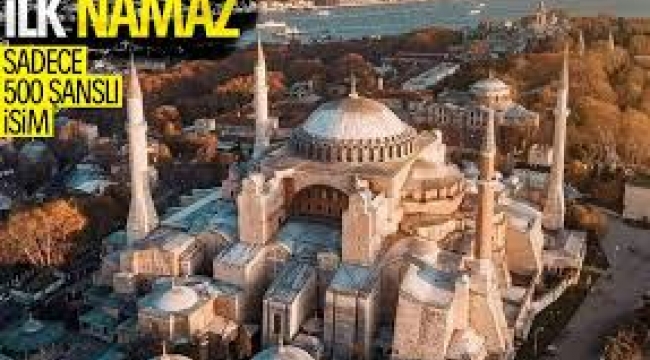 24 Temmuz'da Ayasofya'da kimler namaz kılacak?