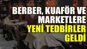 Berber, kuaför ve marketlerde yeni korona  tedbirleri 