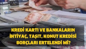 Resmi Gazete'de yayımlandı! Kredi borçları ertelendi