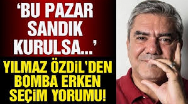 Yılmaz Özdil'den erken seçim yorumu: AKP kaybedecek!