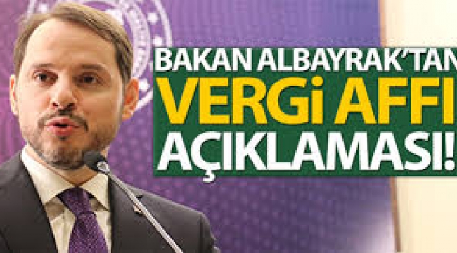 Berat Albayrak'tan sinyal: Vergi affı mı geliyor?
