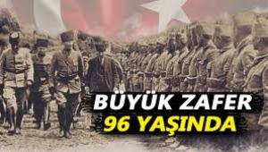 'Büyük Zafer' ve T.C. olmasaydı, hiçbiriniz olmıyacaktınız   