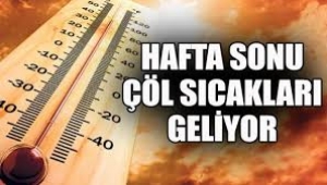 Hafta sonu çöl sıcakları geliyor: İstanbul 35 dereceyi görecek.