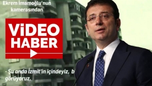 İmamoğlu'nun kamerasından 17 Ağustos videosu
