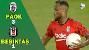 PAOK 3 - 1 Beşiktaş