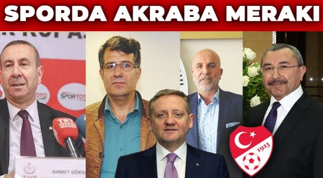 Türk sporu AKP'li akrabaların çiftliği!