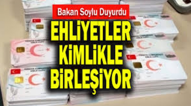 Çipli kimlik kartları ve ehliyetler ne zaman birleşiyor