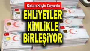 Çipli kimlik kartları ve ehliyetler ne zaman birleşiyor