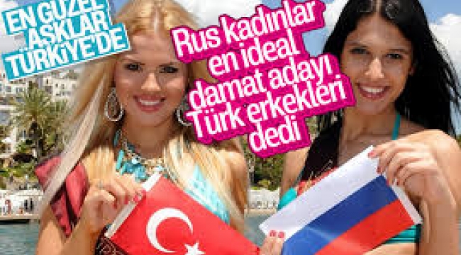Moskovalı kadınların en çok evlenmeyi arzuladığı yabancı damat adayları Türkler oldu
