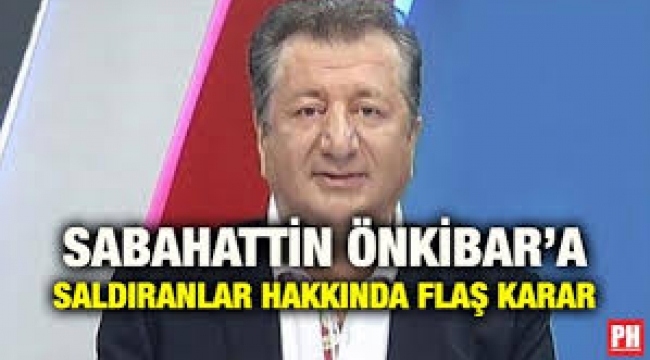 Sabahattin Önkibar'a saldıranlar hakkında karar