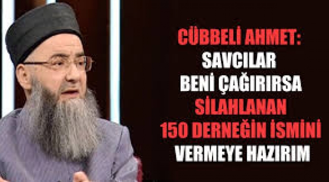 Silahlanan 150 derneğin ismini vermeye hazırım