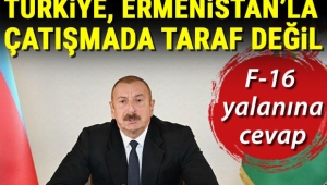 'Türkiye Ermenistan'la çatışmada taraf değil'