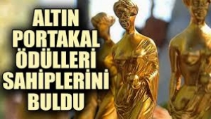 Antalya'da Altın Portakal Ödülü'nün sahipleri belli oldu