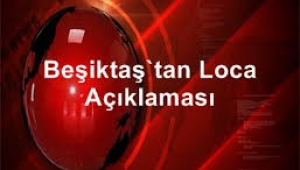 Beşiktaş'tan loca açıklaması